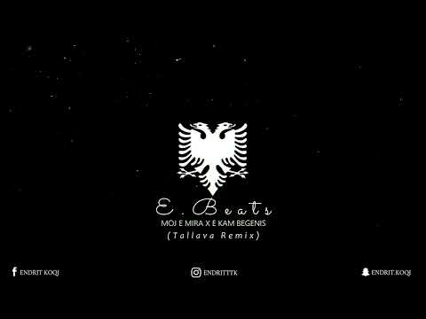 Endritbeats - Moj E Mira x E Kam Begenis (Tallava Remix) 🔥