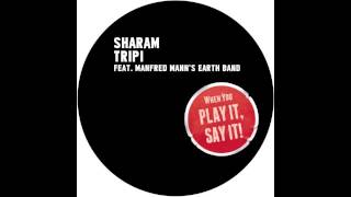 Sharam feat. Manfred Mann's Earth Band - Tripi (Original Mix) (Play It Say It / PLAY001) OFFICIAL