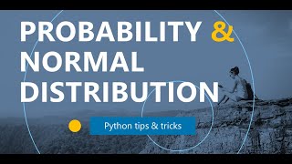 Using Probability and the Normal Distribution Python [ Better Audio ]