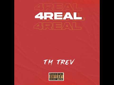 TM Trev - 4Real