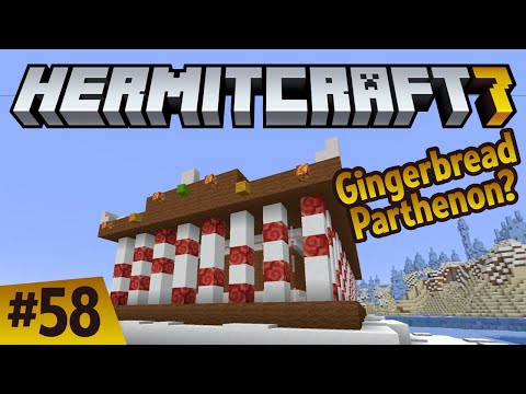 Hermitcraft 7: Gingerbread Parthenon! Ep 58