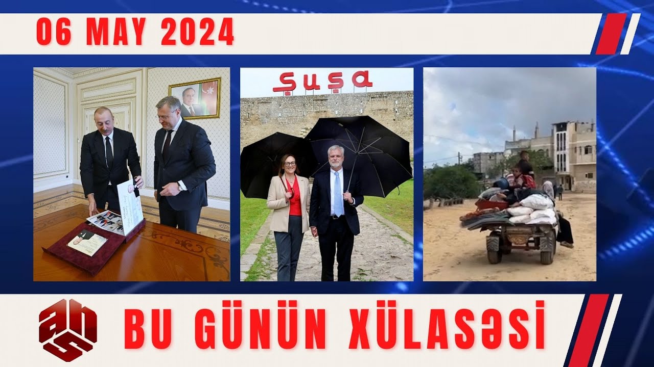 06.05.2024 ANS TV-nin videoxülasəsi II