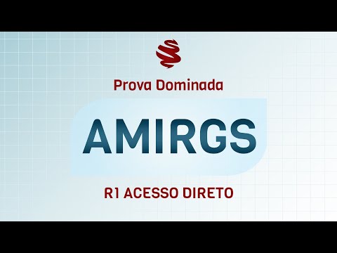AMIRGS R1 Acesso Direto 2023 - Revisão de véspera MedCof.