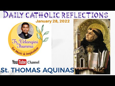 Jan 28 - Daily Catholic Reflections- Feast of St. Thomas Aquinas