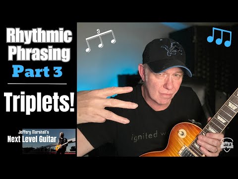 Rhythmic Phrasing For Guitar - Using Triplets