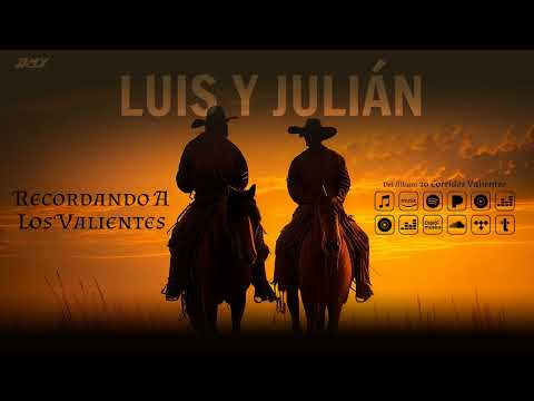 Luis Y Julián - Recordando A Los Valientes (Audio Oficial)