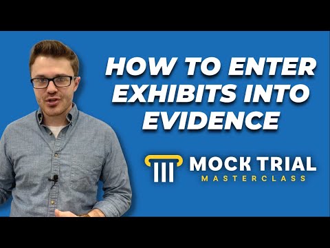 How to Enter an Exhibit Into Evidence in Mock Trial ⏤ The 4 Key Steps
