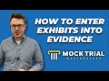 How to Enter an Exhibit Into Evidence in Mock Trial ⏤ The 4 Key Steps