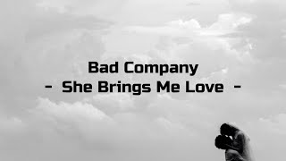 Bad Company - &quot;She Brings Me Love&quot; HQ/With Onscreen Lyrics!