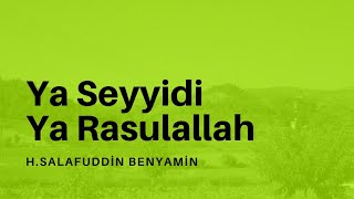 Download lagu Ya Seyyidi Ya Rasulallah H Salafuddin Benyamin... mp3