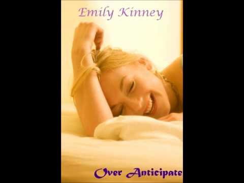 Over Anticipate (Emily Kinney) - (Audio)