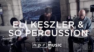 Eli Keszler & So Percussion, 