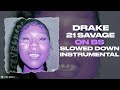 Drake & 21 Savage - On Bs (Slowed Down Instrumental)