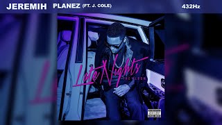 Jeremih - Planez ft. J. Cole (432Hz)