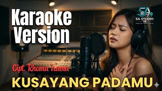 Download lagu KUSAYANG PADAMU ~ KARAOKE VERSION by SA Studio79 mp3