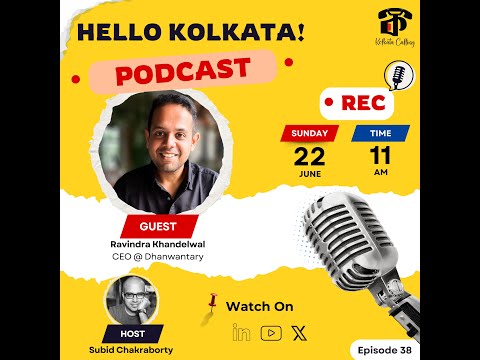 Hello Kolkata! | Ep. #38 | ft. Ravindra Khandelwal, CEO @ Dhanwantary