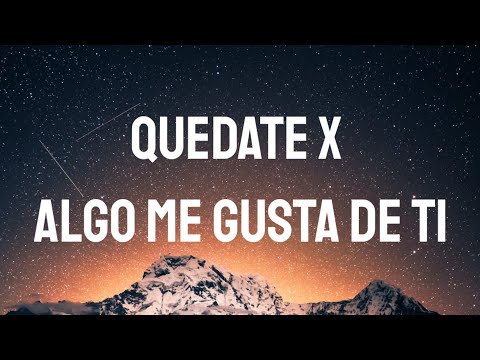 Quedate x Algo me gusta de ti - Bizarrap ft. Quevedo, Wisin & Yandel (Letra/Lyrics)
