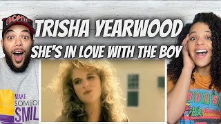 CRACKING UP!| FIRST TIME HEARING Trisha Yearwood  - She&#39;s In Love with The Boy REACTION