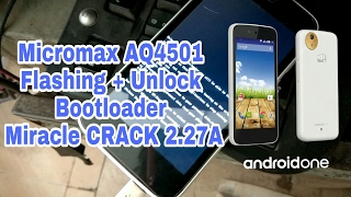 Micromax A1(AQ4501) Flashing + Bootloader Unlock with Miracle 2.27A CRACK.