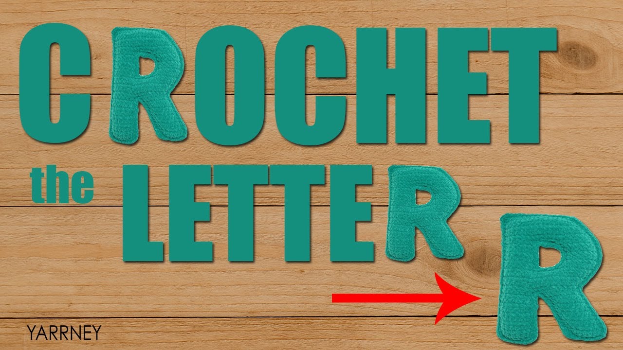 How to Crochet the Letter R (Step by Step)