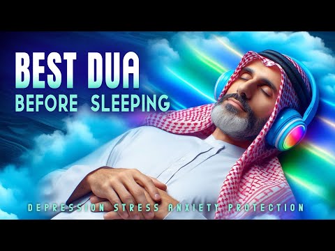 BEST DUA BEFORE SLEEPING | The Most Ultimate DUA for Good Sleep | Stress, Protection, Habibullah TV