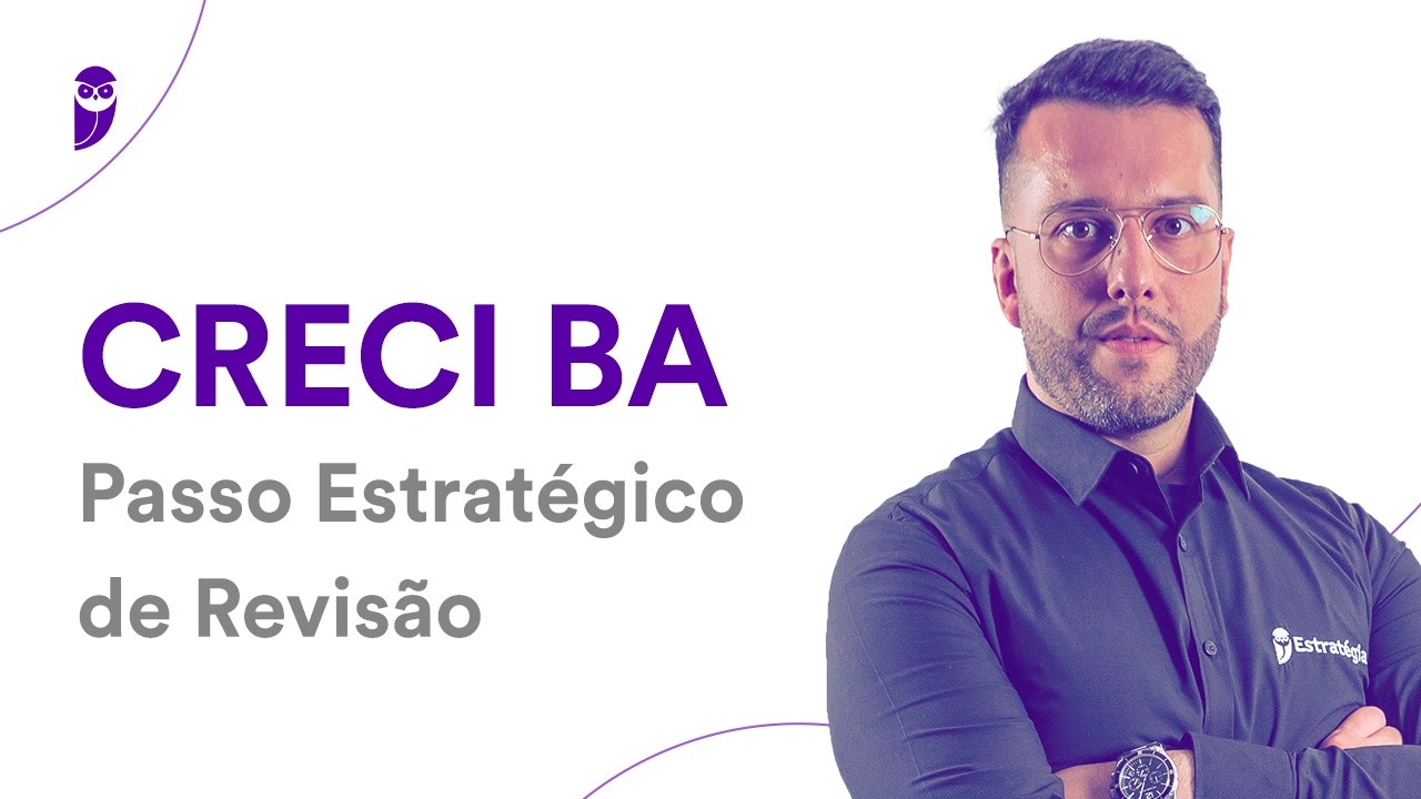 Concurso: CRECI BA: Passo Estratégico de Revisão