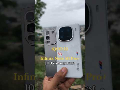iQOO 12 Vs Infinix Note 50 Pro+ 100x Zoom test 🤯🔥 #shorts