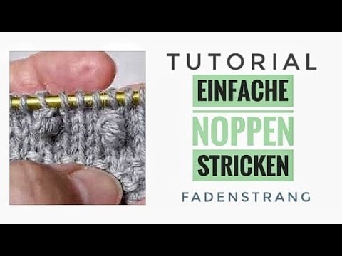 FADENSTRANG einfache Noppen stricken Tutorial