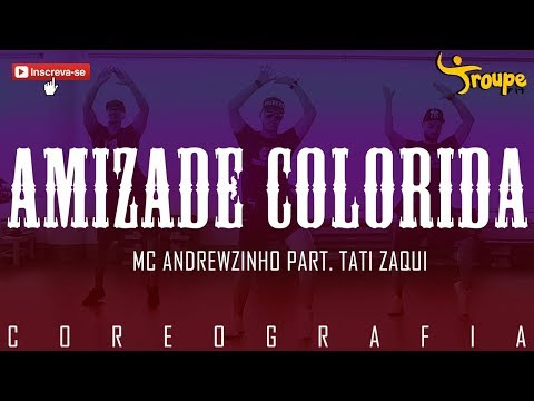 Amizade Colorida |MC Andrewzinho part. Tati Zaqui|Coreografia|TroupeFit