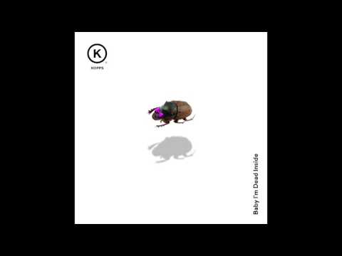 KOPPS - Baby I'm Dead Inside (Official Audio)
