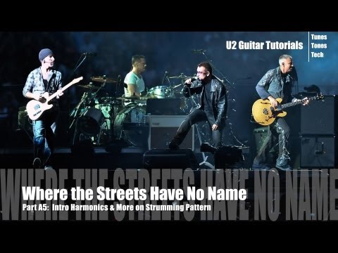 Part A5:  Where the Streets Have No Name (U2 Tutorial) - Intro Harmonics & Strumming Pattern