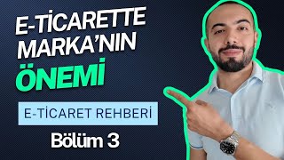 Kendi Markanı Nasıl Yaratırsın? Markanın Önemi! (Detaylı E-Ticaret Rehberi Bölüm