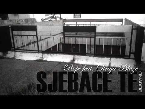 Straja Blaze feat. Rope - Sjebaće te