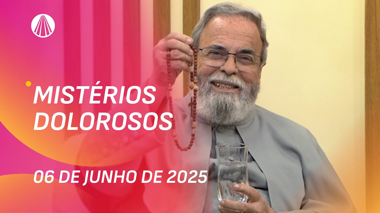 Terço de Aparecida com Pe. Antonio Maria - 06 de junho de 2025 [Mistérios Dolorosos]