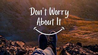 Don\'t Worry About It