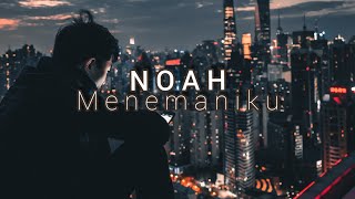 Download lagu NOAH - Menemaniku (Lyric) mp3