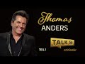 TALK56 Exclusiv Thomas Anders Teil 1