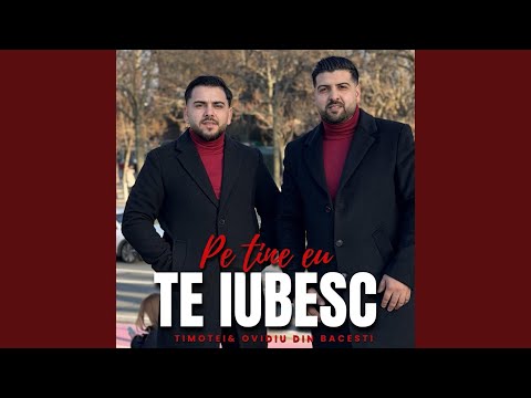 Timotei & Ovidiu Din Bacesti (Te Iubesc)