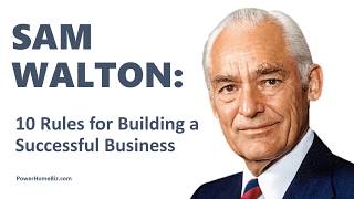 Sam Walton: 10 Rules for Building a Successful Business