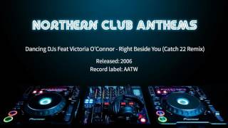 Dancing DJs Feat Victoria O’Connor - Right Beside You (Catch 22 Remix)