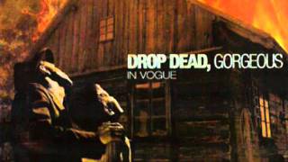 Drop Dead, Gorgeous - Are you happy? (HD)