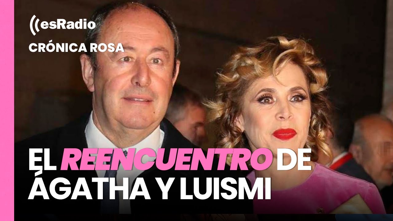 Crónica Rosa: El inesperado reencuentro de Ágatha y Luismi Rodríguez