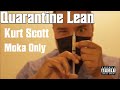 QUARANTINE LEAN by Kurt Scott X Moka Only X DJ Elliptikal (Dead Wrestlers Official Music Video)