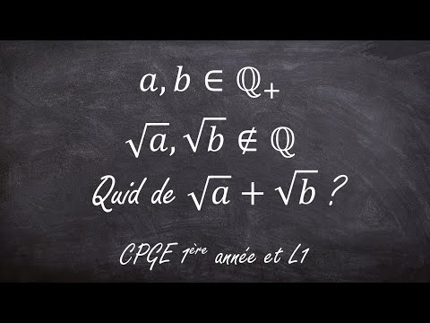 Deux rationnels positifs dont les racines ne sont pas rationnelles (CPGE 1ère année & L1)