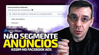 NÃO FAÇA ISSO NOS ANÚNCIOS E MELHORE ATÉ 4X OS RESULTADOS | Como segmentar anúncios corretamente
