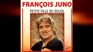 François Juno - Petite Fille Du Soleil