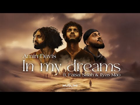 In My Dreams | Amin Davis feat. Ilyas Mao x Faisal Salah | (Official Nasheed Video) - Vocals Only