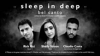 BEL CANTO - Sleep In Deep (cover by Rick Rici / Shelly Simon / Cláudio Costa)