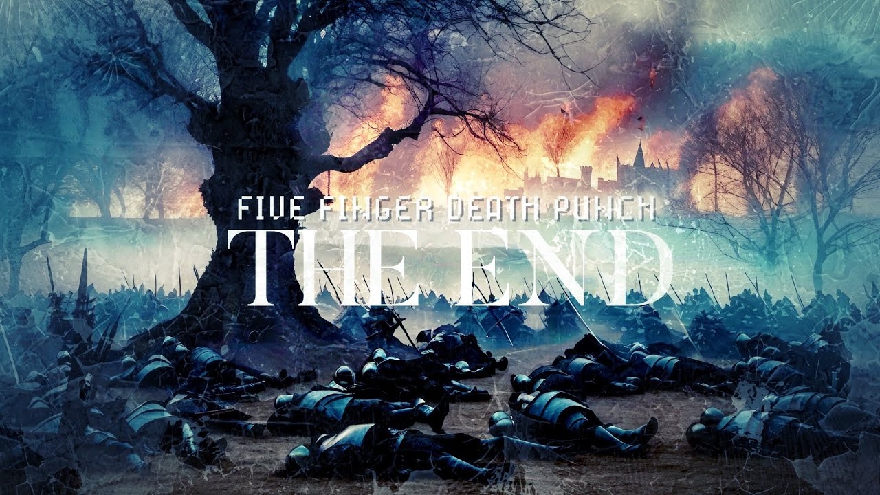 Five Finger Death Punch - THE END