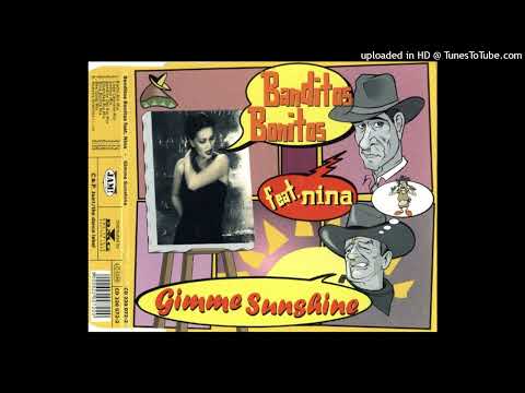 Banditos Bonitos Feat. Nina  - Gimme Sunshine (Hueyos Granitos Mixos)